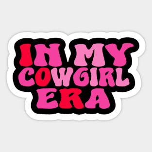 in my cowgirl era Sticker